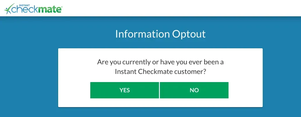 Instant Checkmate opt-out page asking if you have been a customer, with Yes and No buttons